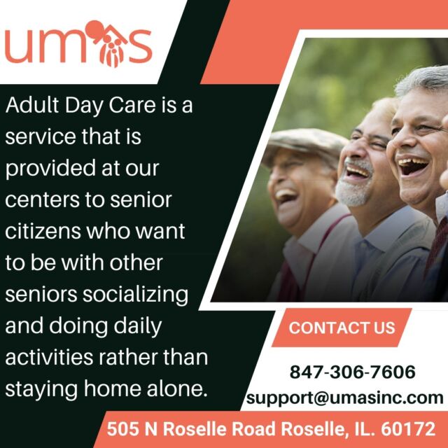 Adult Day Care is a service that is provided at our centers to senior citizens who want to be with other seniors socializing and doing daily activities rather than staying home alone. 

Visit our website:
www.umasinc.com

Contact us at:
support@umasinc.com
847-306-7606

(Find us on Google Maps)
505 N Roselle Road Roselle, IL. 60172

Corporate 505 N Roselle Rd,
Roselle, IL 60172
847-306-7606
support@umasinc.com

Carol Stream
954 W Army Trail Rd,
Carol Stream, IL 60188
224-208-1130

Chicago
2520 W Devon Ave,
Chicago, IL 60659
773-465-3105

Elgin
2375 Bowes Rd,
Ste 700-800
Elgin, IL 60123
224-242-7002

Naperville
1032 E Ogden Ave,
Naperville, IL 60563
630-705-1208

Naperville Patel Bros
1568 Ogden Ave,
Ste 144
Naperville, IL 60540
331-226-2550

Niles
9015 N Milwaukee Ave,
Niles, IL 60714
847-824-9414

Orland Park
11225 W 159th Street,
Orland Park, IL 60467
708-675-1980

Schaumburg
1421 S Roselle Rd,
Schaumburg, IL 60193
847-306-7423

Schaumburg Patel Bros
827 W Higgins Rd,
Schaumburg, IL 60195
847-764-8350

Vernon Hills
266 Hawthorn Village Commons,
Vernon Hills, IL 60061
224-207-5075

#healthcare #healthcareforall #healthcareservices #healthcareprovider #healthcaresolutions #healthcareworkers
#homehealth #homehealthcare #homehealthcareproviders #homehealthagency #homecare #homecareservice #homecareservices #homecareprovider #homecareagency #homecaregiver #caregiving #caregiver #caretaker #caregiversupport